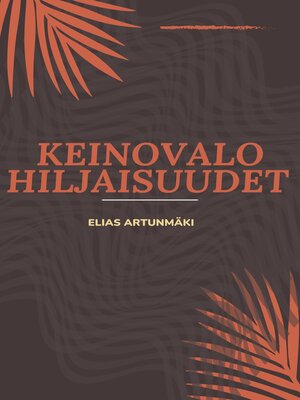 cover image of KEINOVALO HILJAISUUDET